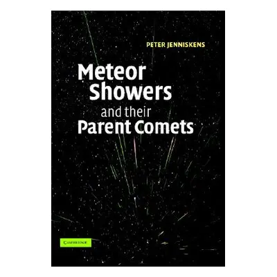 "Meteor Showers and their Parent Comets" - "" ("Jenniskens Peter")