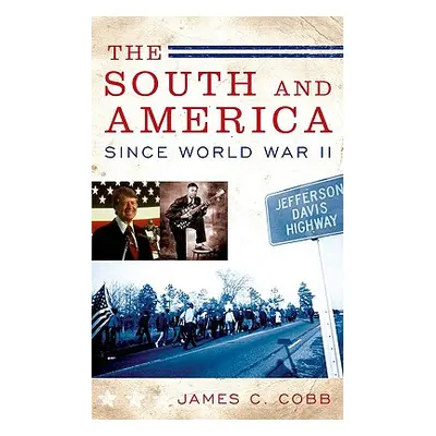 "South and America Since World War II" - "" ("Cobb James C.")