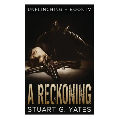 "A Reckoning" - "" ("Yates Stuart")