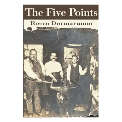 "The Five Points" - "" ("Dormarunno Rocco")