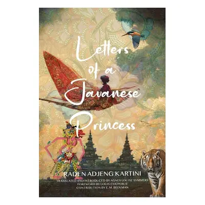 "Letters of a Javanese Princess (Warbler Classics Annotated Edition)" - "" ("Kartini Raden Adjen