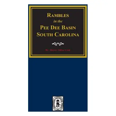 "Rambles in the Pee Dee Basin." - "" ("Cook Harvey Toliver")