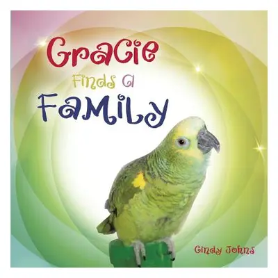 "Gracie Finds A Family" - "" ("Johns Cindy")