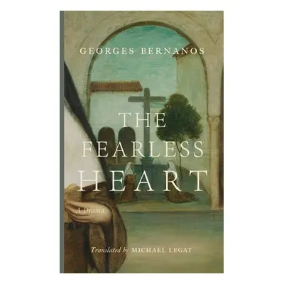 "The Fearless Heart" - "" ("Bernanos Georges")