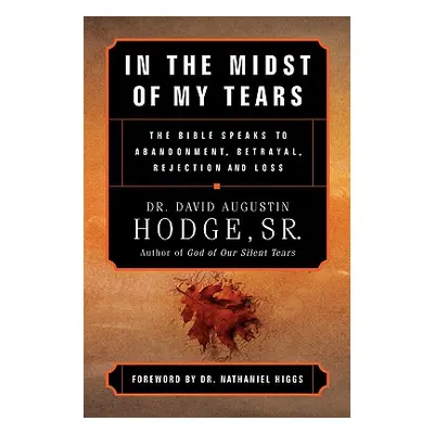 "In the Midst of My Tears" - "" ("Hodge David Augustin Sr.")