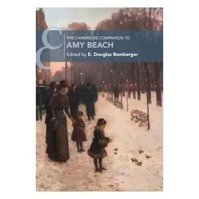 "The Cambridge Companion to Amy Beach" - "" ("Bomberger E. Douglas")