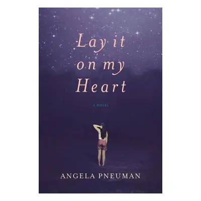 "Lay It on My Heart" - "" ("Pneuman Angela")