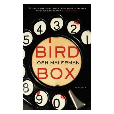 "Bird Box" - "" ("Malerman Josh")