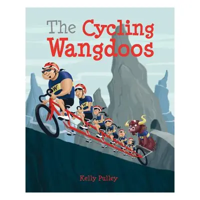 "The Cycling Wangdoos" - "" ("Pulley Kelly")