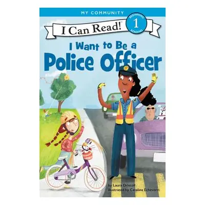 "I Want to Be a Police Officer" - "" ("Driscoll Laura")