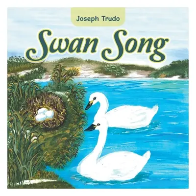 "Swan Song" - "" ("Trudo Joseph")