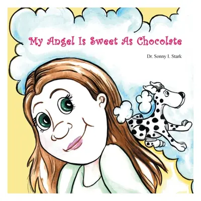 "My Angel Is Sweet As Chocolate" - "" ("Stark Sonny I.")