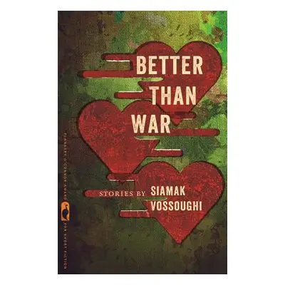 "Better Than War: Stories" - "" ("Vossoughi Iamak")