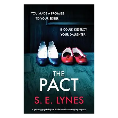 "The Pact: A gripping psychological thriller with heartstopping suspense" - "" ("Lynes S. E.")