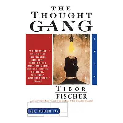 "The Thought Gang" - "" ("Fischer Tibor")