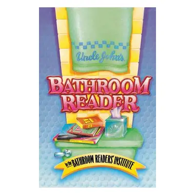 "Uncle John's Bathroom Reader" - "" ("Bathroom Institute")