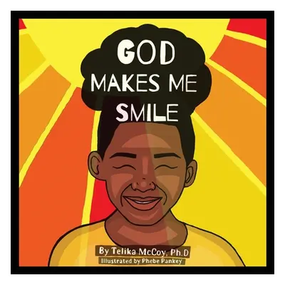 "God Makes Me Smile" - "" ("McCoy Telika")