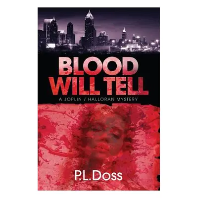 "Blood Will Tell" - "" ("Doss P. L.")