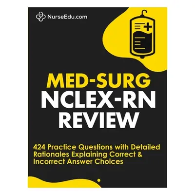 "Med-Surg NCLEX-RN Review" - "" ("Nurseedu")