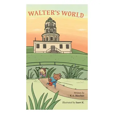 "Walter's World" - "" ("Meechan K. a.")