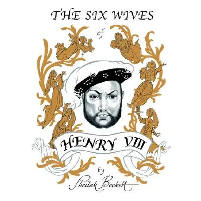 "The Six Wives of Henry Viii" - "" ("Beckett Sheilah")