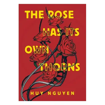 "The Rose Has Its Own Thorns" - "" ("Nguyen Huy")