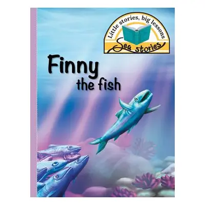 "Finny the fish: Little stories, big lessons" - "" ("Shepherd Jacqui")