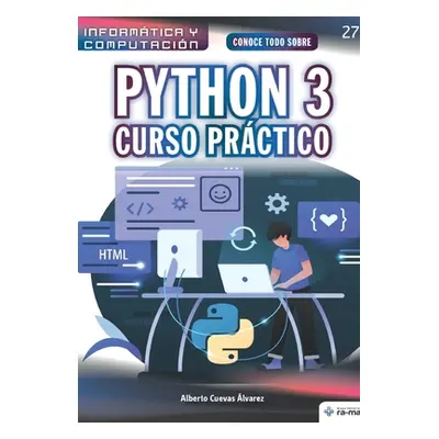 "Conoce todo sobre Python 3.: Curso Prctico" - "" ("Cuevas lvarez Alberto")