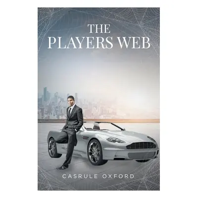 "The Players Web" - "" ("Oxford Casrule")