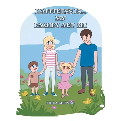 "Happiness is...My Family and Me" - "" ("Kulivan Linda")