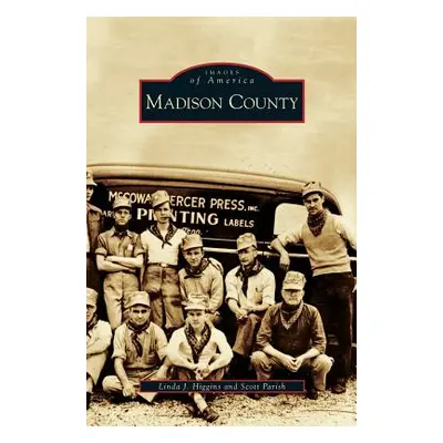 "Madison County" - "" ("Higgins Linda J.")