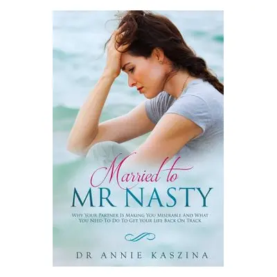 "Married to Mr Nasty" - "" ("Kaszina Annie")