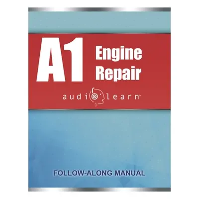 "ASE Engine Repair Test - A1 AudioLearn: Complete Audio Review for the Automotive Service Excell