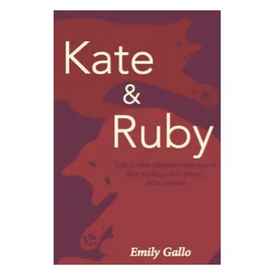 "Kate & Ruby" - "" ("Gallo Emily")