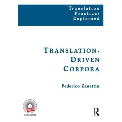 "Translation-Driven Corpora: Corpus Resources for Descriptive and Applied Translation Studies" -