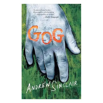 "Gog (Valancourt 20th Century Classics)" - "" ("Sinclair Andrew")