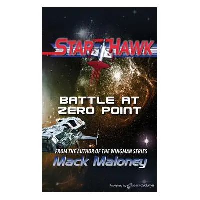 "Battle at Zero Point: Starhawk" - "" ("Maloney Mack")