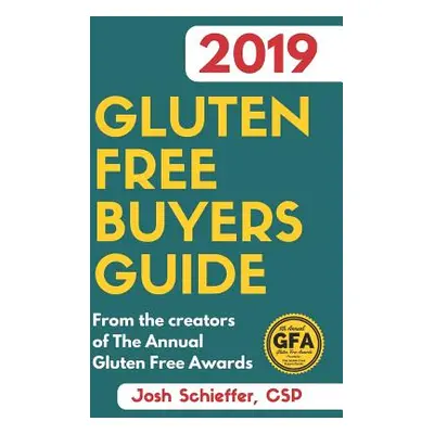 "2019 Gluten Free Buyers Guide: Connecting you to the best in gluten free so you can skip to the