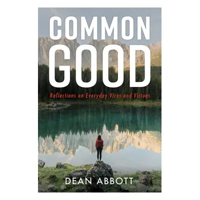 "Common Good" - "" ("Abbott Dean")