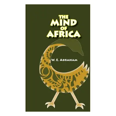 "The Mind of Africa" - "" ("Abraham W. E.")