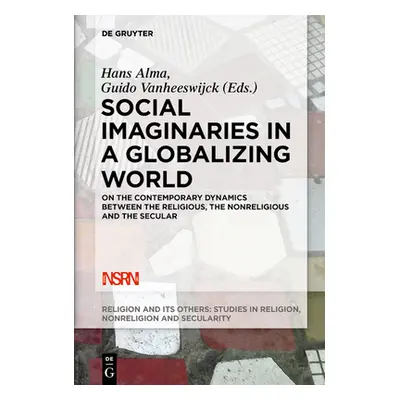 "Social Imaginaries in a Globalizing World" - "" ("Alma Hans")