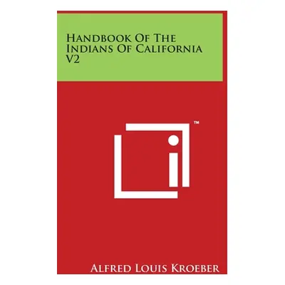 "Handbook Of The Indians Of California V2" - "" ("Kroeber Alfred Louis")