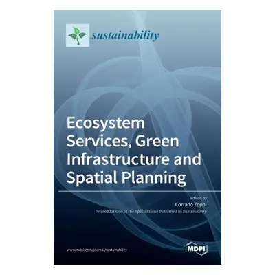 "Ecosystem Services, Green Infrastructure and Spatial Planning" - "" ("Zoppi Corrado")