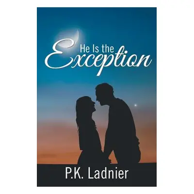 "He Is the Exception" - "" ("Ladnier P. K.")