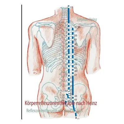 "Krperreflexzonentherapie nach Heinz: Reflexzonentherapie von Kopf bis Fu" - "" ("Heinz Stephan"