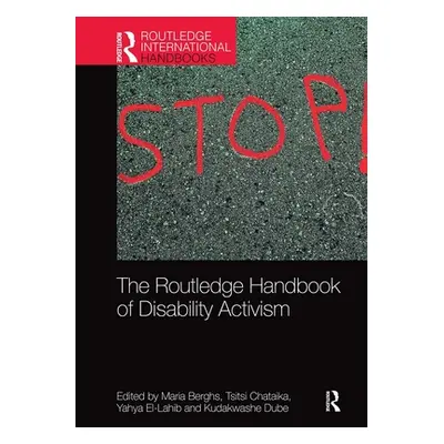 "The Routledge Handbook of Disability Activism" - "" ("Berghs Maria")