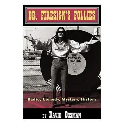 "Firesign Follies" - "" ("Ossman David")