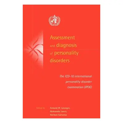 "Assessment and Diagnosis of Personality Disorders: The ICD-10 International Personality Disorde