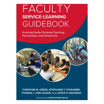 "Faculty Service-Learning Guidebook: Enacting Equity-Centered Teaching, Partnerships, and Schola