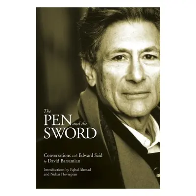 "The Pen and the Sword: Conversations with Edward Said" - "" ("Barsamian David")